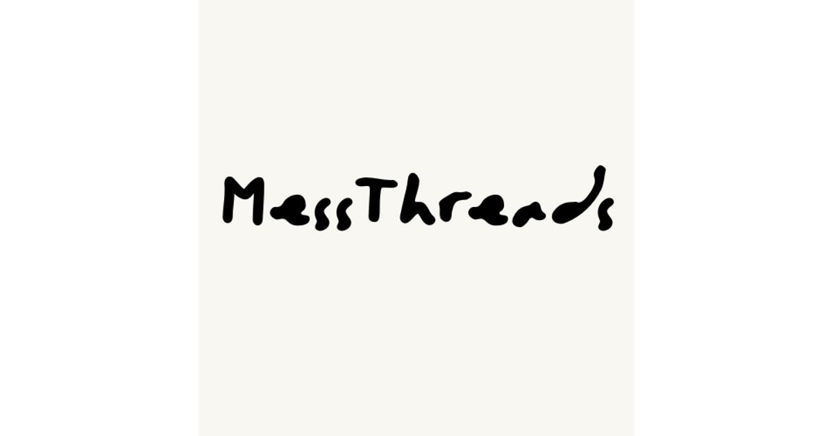 Mess Threads